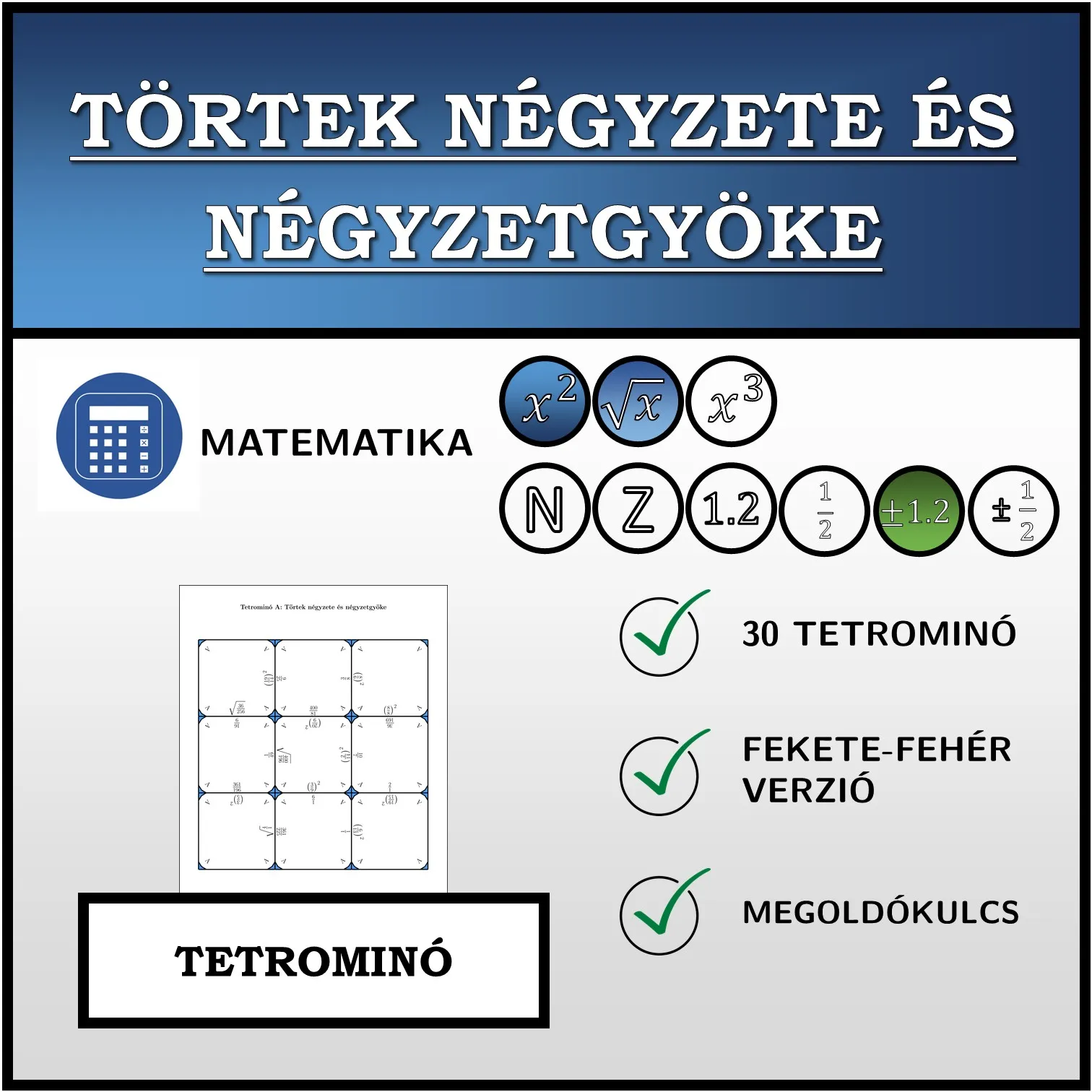Tetrominó: Törtek négyzete és négyzetgyöke