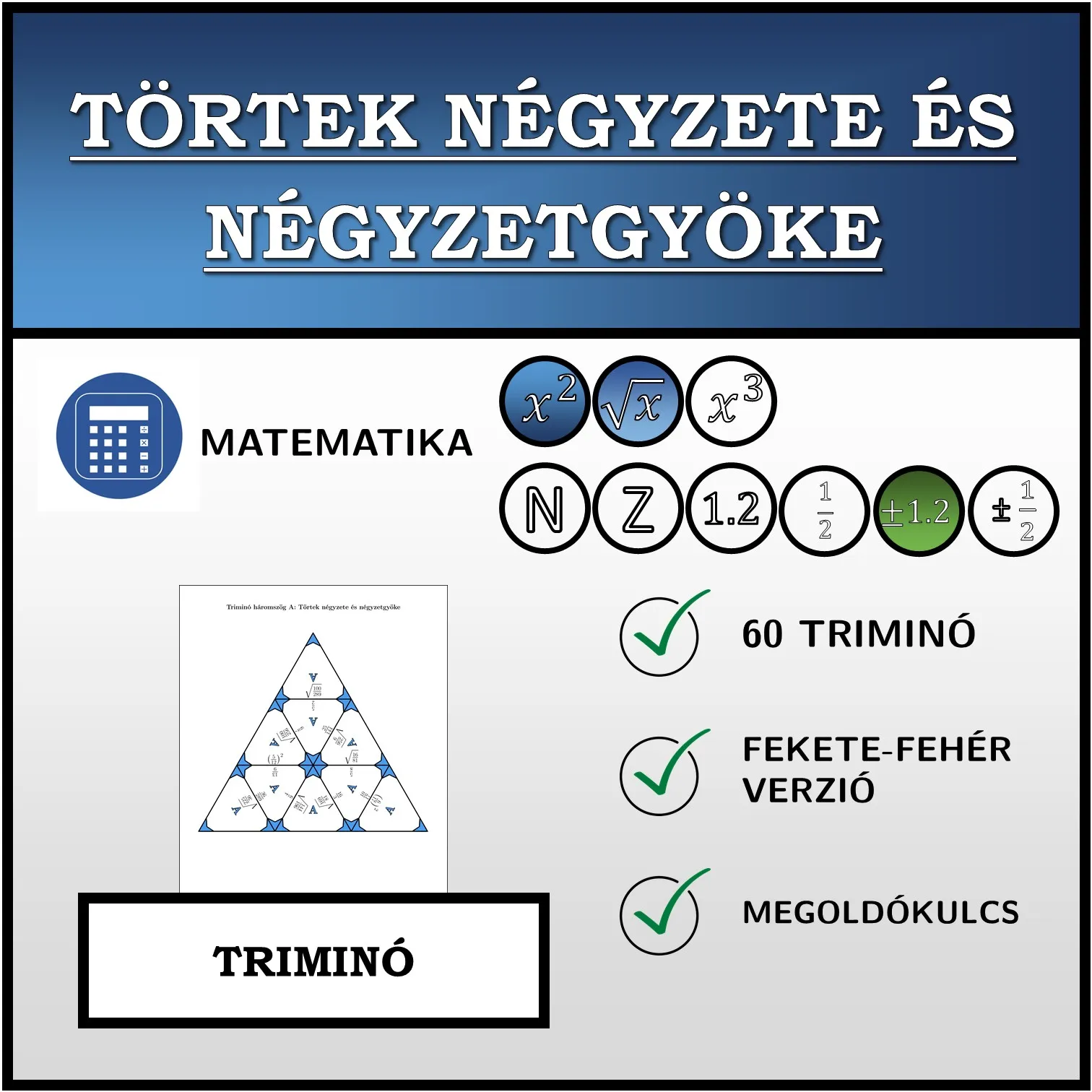 Triminó: Törtek négyzete és négyzetgyöke