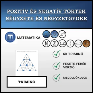 Triminó: Pozitív és negatív törtek négyzete és négyzetgyöke