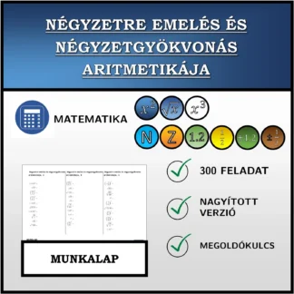 Munkalap: Négyzetre emelés és négyzetgyökvonás aritmetikája