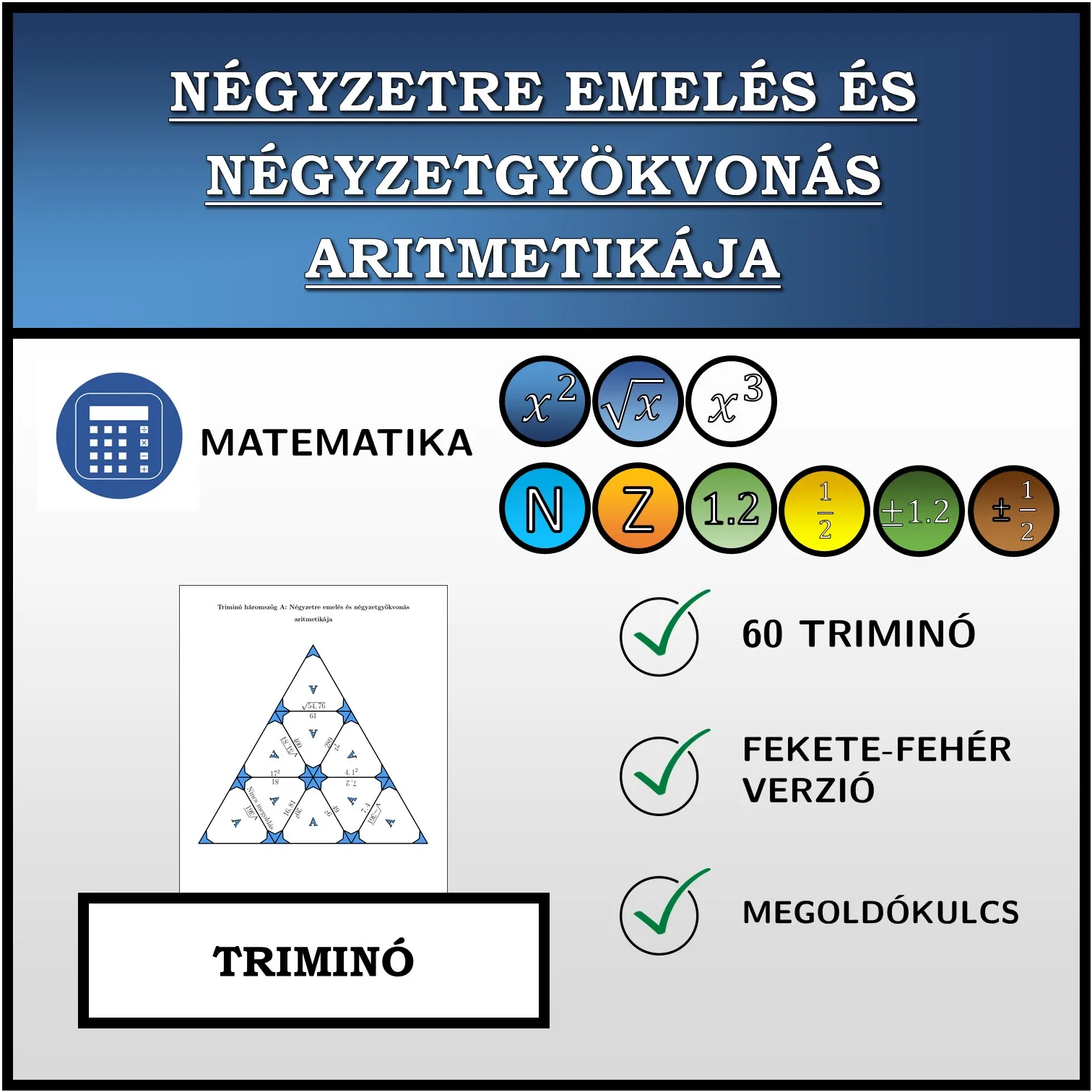 Triminó: Négyzetre emelés és négyzetgyökvonás aritmetikája