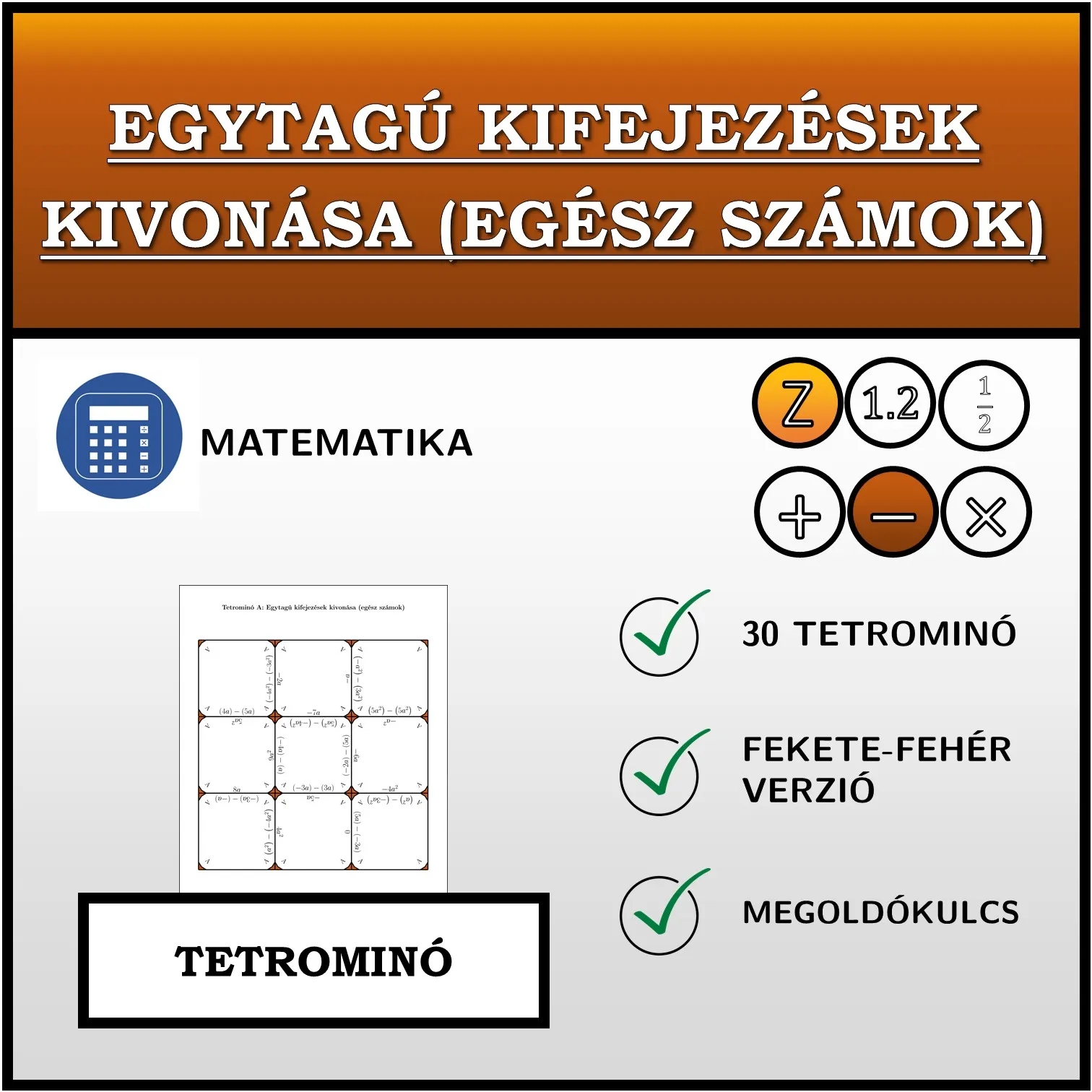 Tetrominó: Egytagú kifejezések kivonása (egész számok)