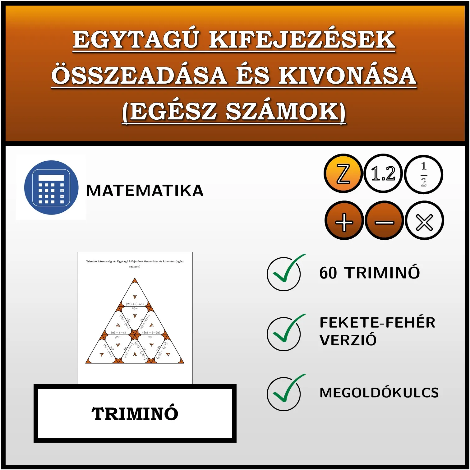 Triminó: Egytagú kifejezések összeadása és kivonása (egész számok)