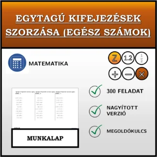 Munkalap: Egytagú kifejezések szorzása (egész számok)