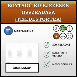 Munkalap: Egytagú kifejezések összeadása (tizedestörtek)
