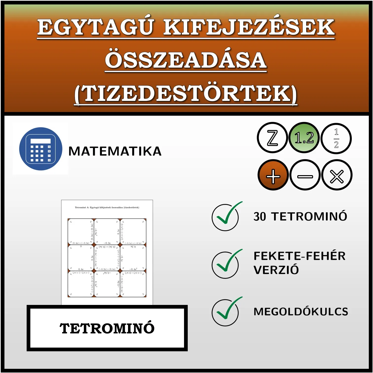Tetrominó: Egytagú kifejezések összeadása (tizedestörtek)
