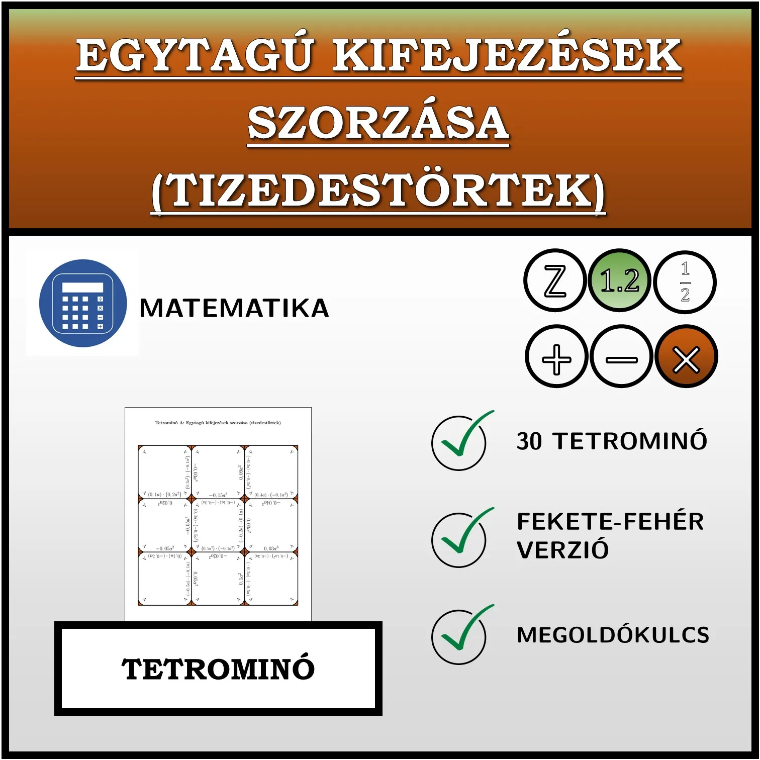 Tetrominó: Egytagú kifejezések szorzása (tizedestörtek)