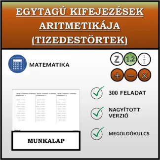 Munkalap: Egytagú kifejezések aritmetikája (tizedestörtek)