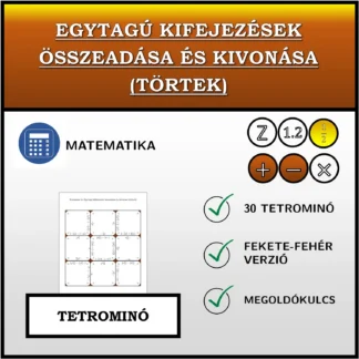 Tetrominó: Egytagú kifejezések összeadása és kivonása (törtek)