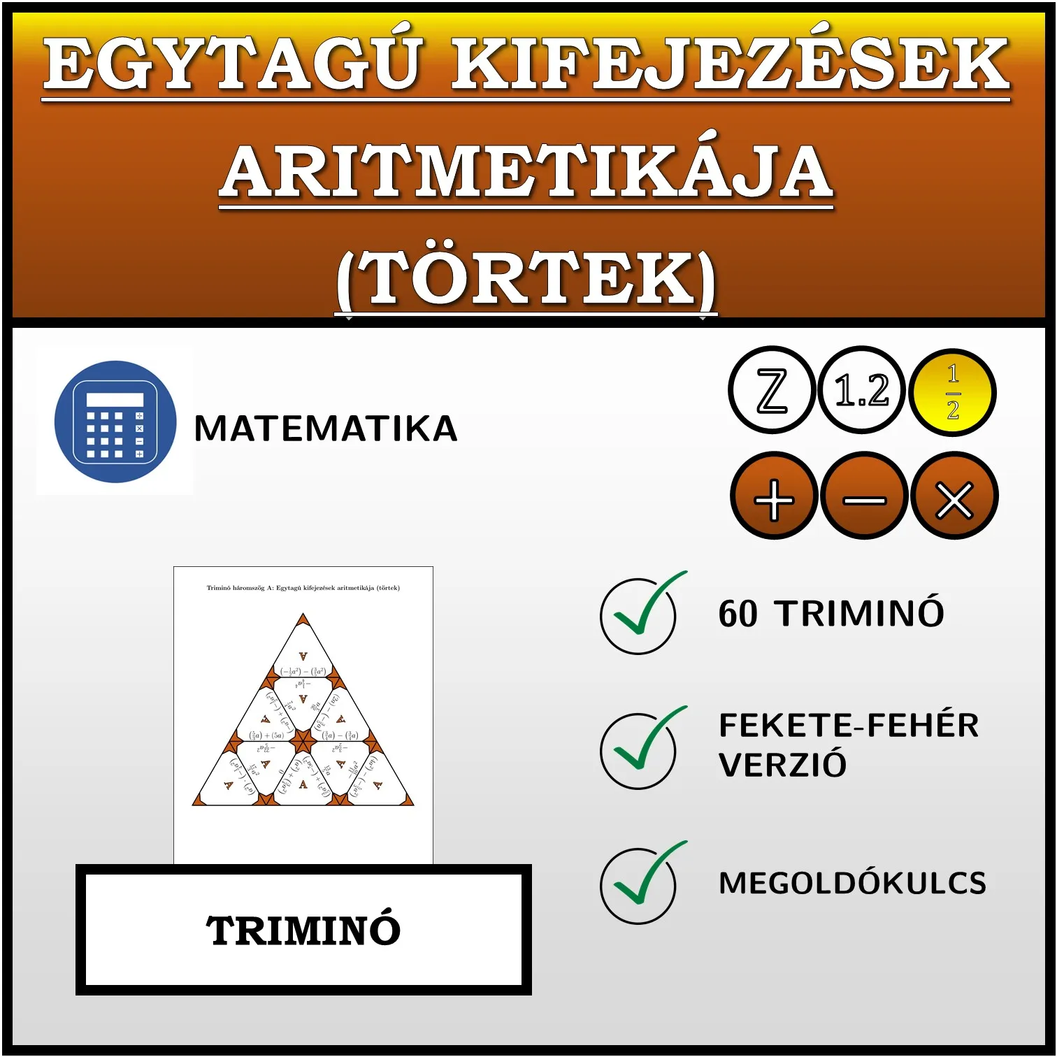 Triminó: Egytagú kifejezések aritmetikája (törtek)