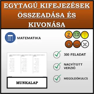 Munkalap: Egytagú kifejezések összeadása és kivonása