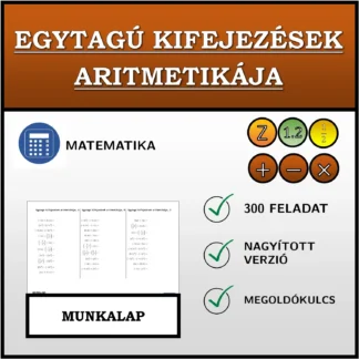 Munkalap: Egytagú kifejezések aritmetikája