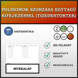 Munkalap: Polinomok szorzása egytagú kifejezéssel (tizedestörtek)