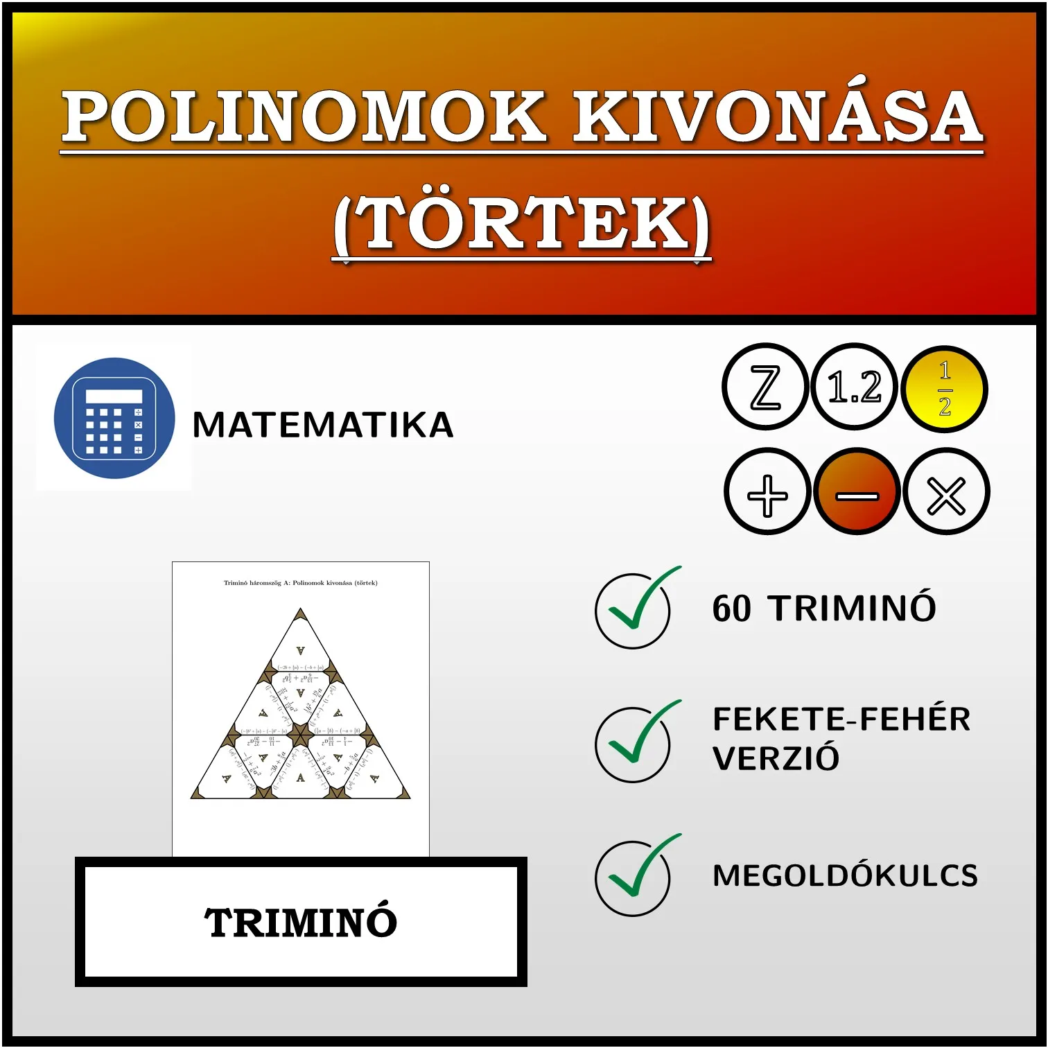 Triminó: Polinomok kivonása (törtek)