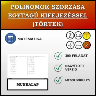 Munkalap: Polinomok szorzása egytagú kifejezéssel (törtek)