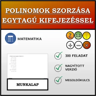 Munkalap: Polinomok szorzása egytagú kifejezéssel