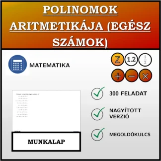 Munkalap: Polinomok aritmetikája (egész számok)