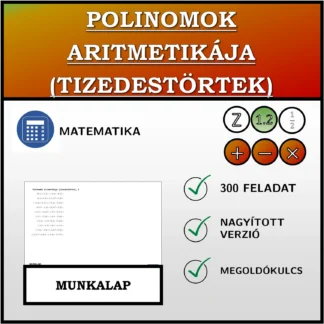 Munkalap: Polinomok aritmetikája (tizedestörtek)