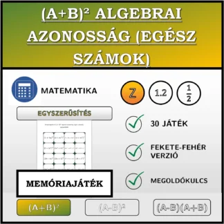 Memóriajáték: (A+B)² algebrai azonosság (egész számok), egyszerűsítés
