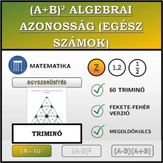 Triminó: (A+B)² algebrai azonosság (egész számok), egyszerűsítés