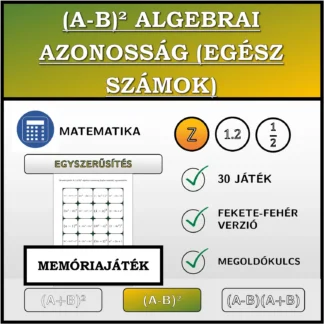Memóriajáték: (A-B)² algebrai azonosság (egész számok), egyszerűsítés