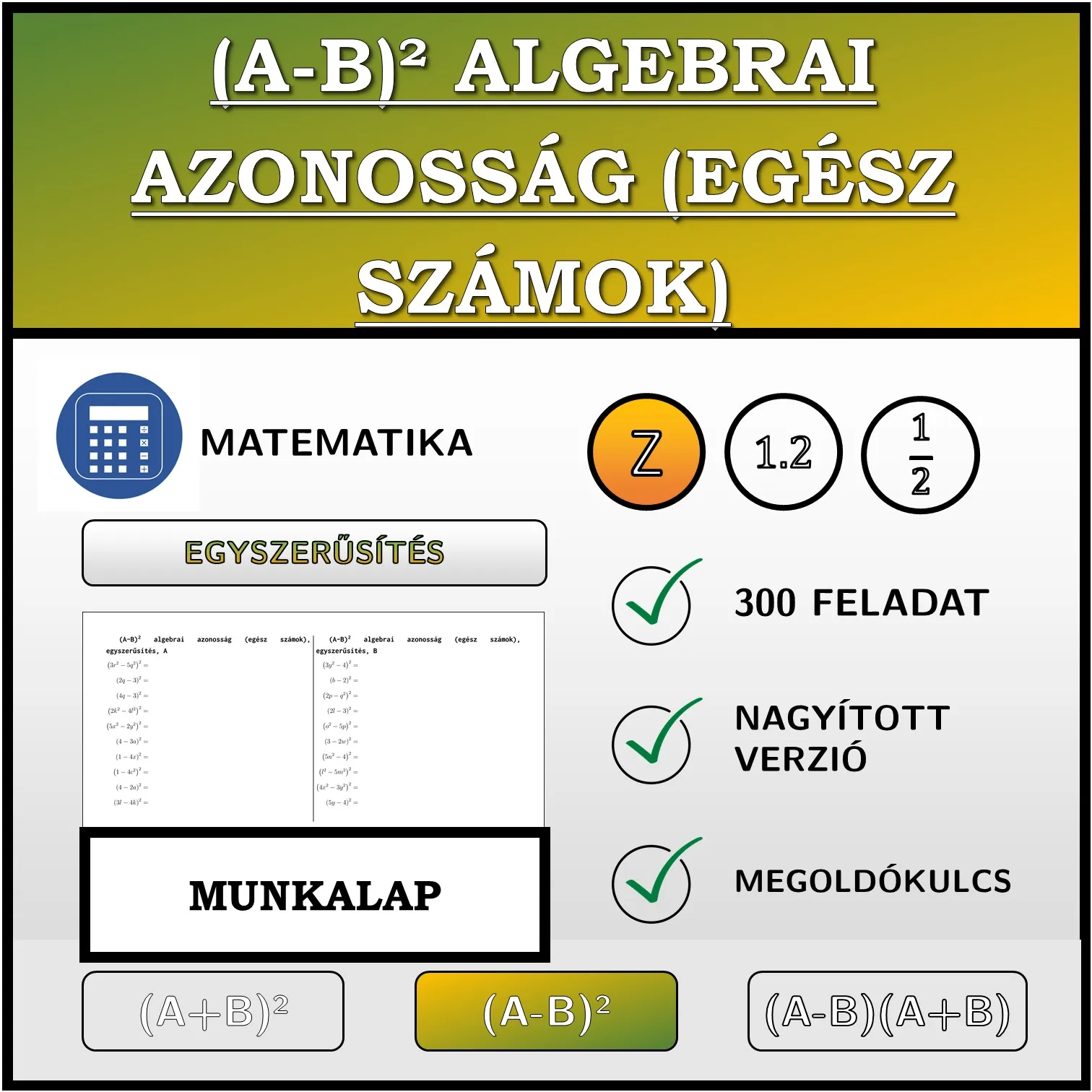 Munkalap: (A-B)² algebrai azonosság (egész számok), egyszerűsítés