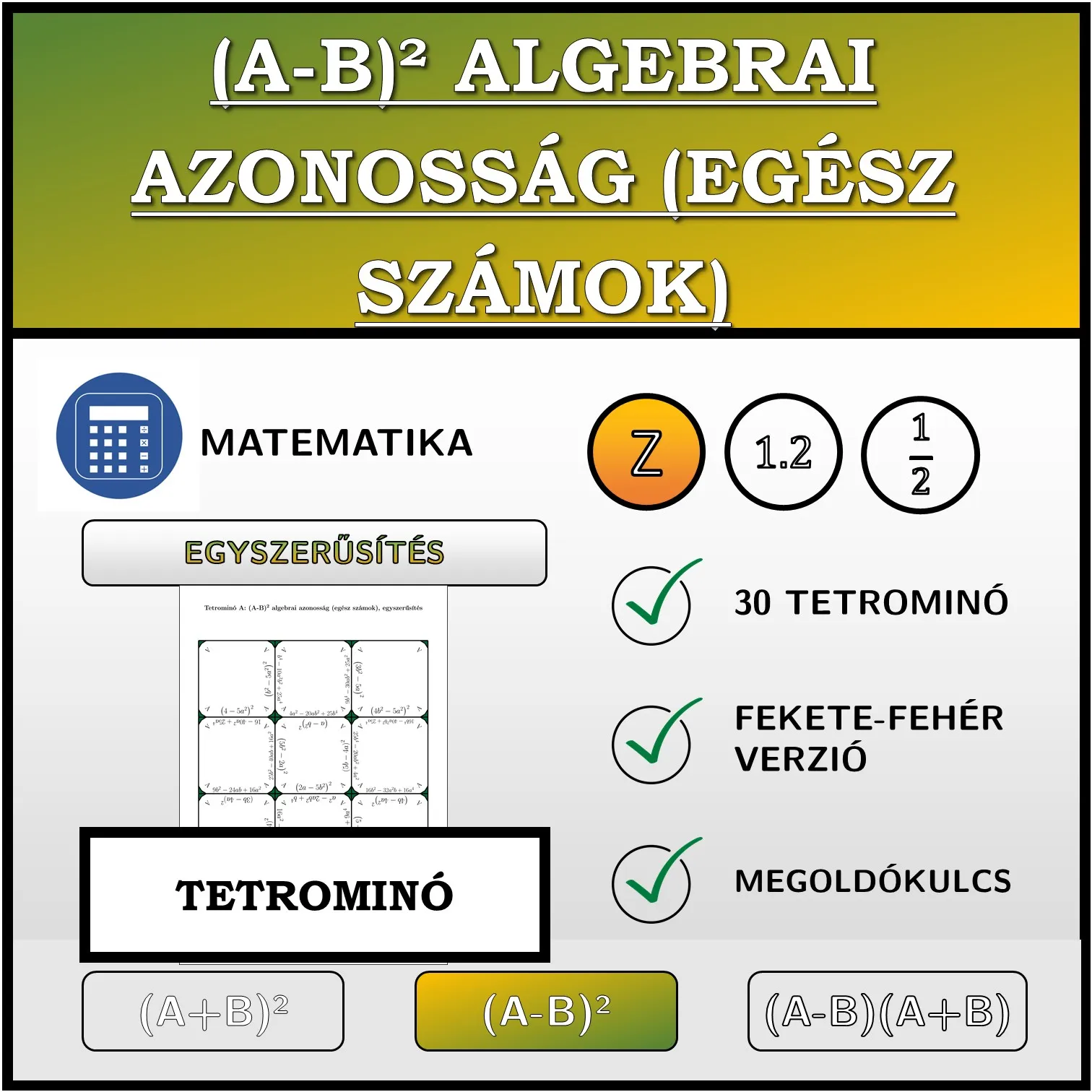 Tetrominó: (A-B)² algebrai azonosság (egész számok), egyszerűsítés