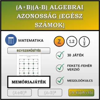 Memóriajáték: (A+B)(A-B) algebrai azonosság (egész számok), egyszerűsítés