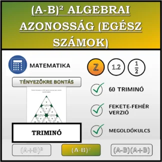 Triminó: (A-B)² algebrai azonosság (egész számok), szorzattá alakítás
