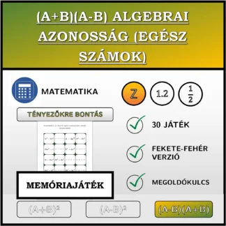 Memóriajáték: (A+B)(A-B) algebrai azonosság (egész számok), szorzattá alakítás