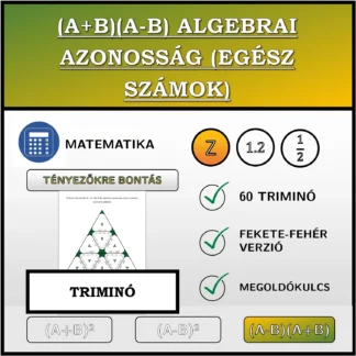 Triminó: (A+B)(A-B) algebrai azonosság (egész számok), szorzattá alakítás