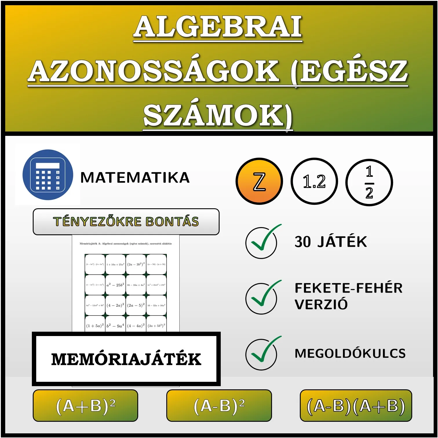 Memóriajáték: Algebrai azonosságok (egész számok), szorzattá alakítás