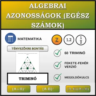 Triminó: Algebrai azonosságok (egész számok), szorzattá alakítás