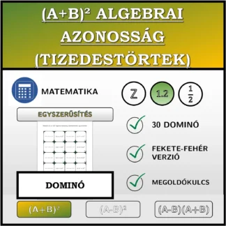 Dominó: (A+B)² algebrai azonosság (tizedestörtek), egyszerűsítés