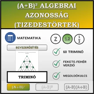 Triminó: (A+B)² algebrai azonosság (tizedestörtek), egyszerűsítés