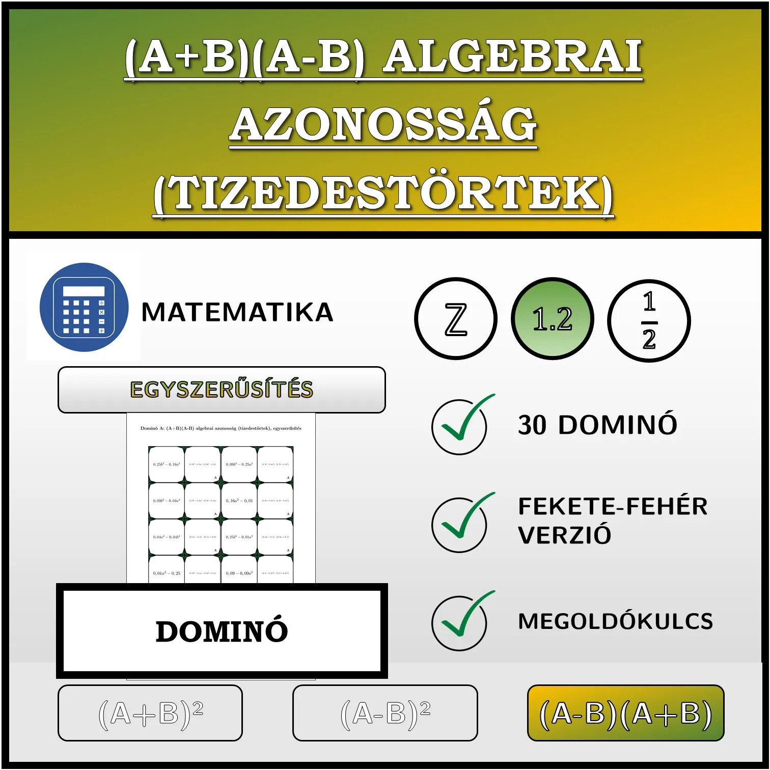 Dominó: (A+B)(A-B) algebrai azonosság (tizedestörtek), egyszerűsítés