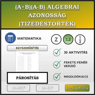 Párosító feladat: (A+B)(A-B) algebrai azonosság (tizedestörtek), egyszerűsítés