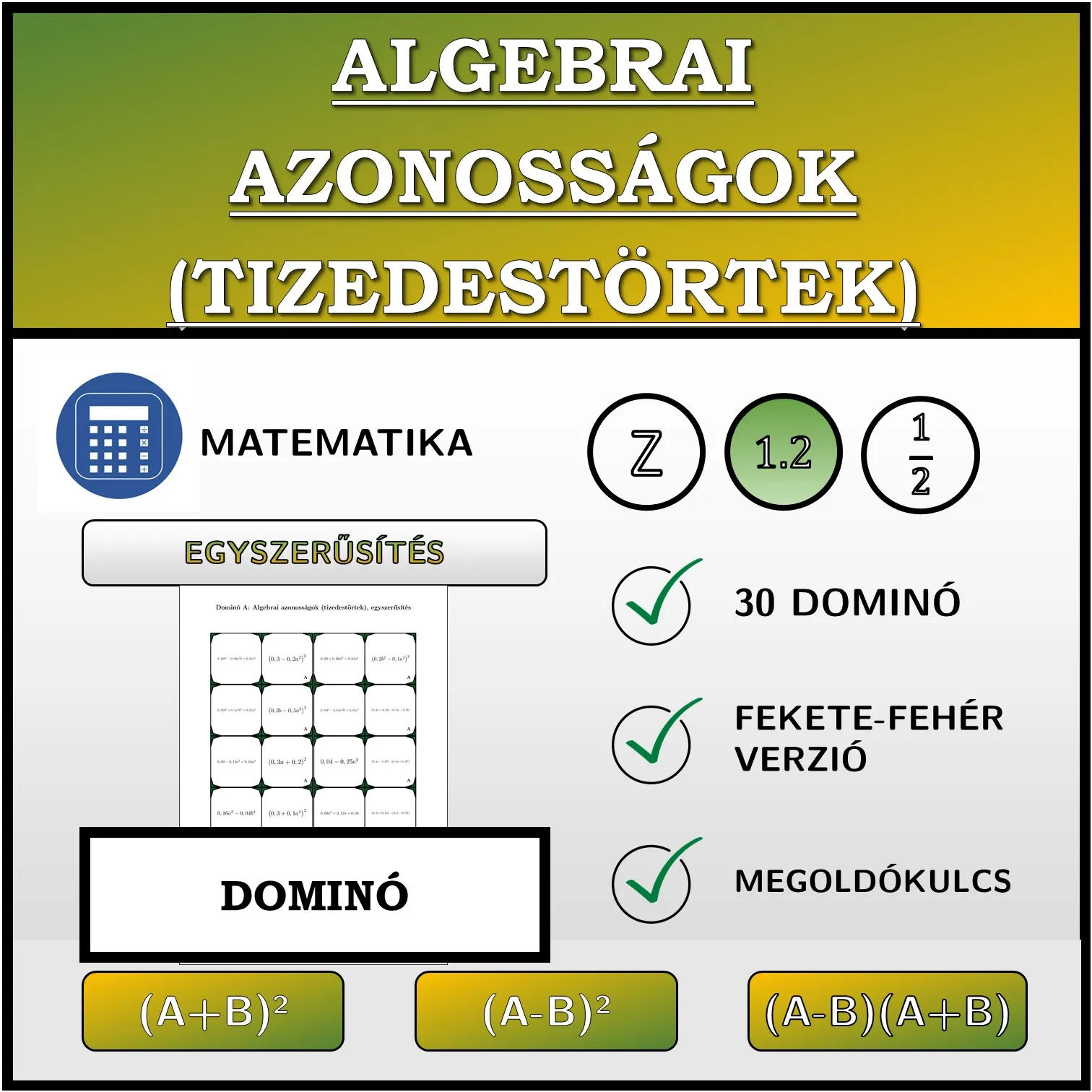 Dominó: Algebrai azonosságok (tizedestörtek), egyszerűsítés