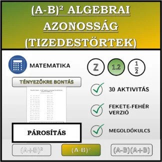 Párosító feladat: (A-B)² algebrai azonosság (tizedestörtek), szorzattá alakítás