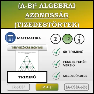 Triminó: (A-B)² algebrai azonosság (tizedestörtek), szorzattá alakítás