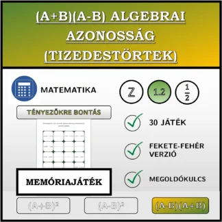 Memóriajáték: (A+B)(A-B) algebrai azonosság (tizedestörtek), szorzattá alakítás
