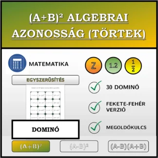 Dominó: (A+B)² algebrai azonosság (törtek), egyszerűsítés