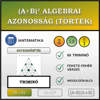 Triminó: (A+B)² algebrai azonosság (törtek), egyszerűsítés