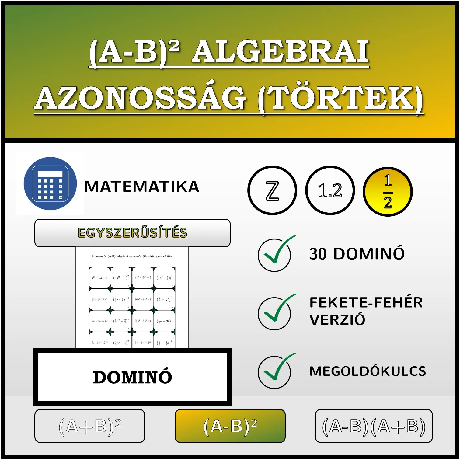 Dominó: (A-B)² algebrai azonosság (törtek), egyszerűsítés
