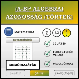 Memóriajáték: (A-B)² algebrai azonosság (törtek), egyszerűsítés