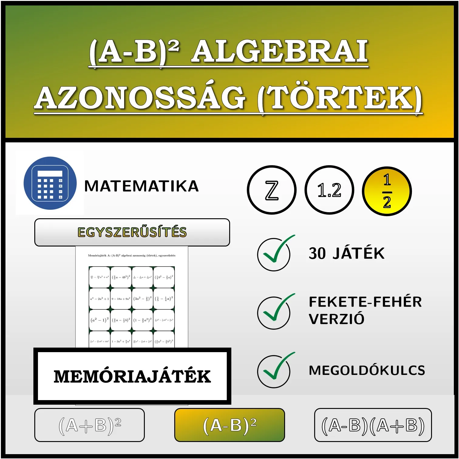 Memóriajáték: (A-B)² algebrai azonosság (törtek), egyszerűsítés