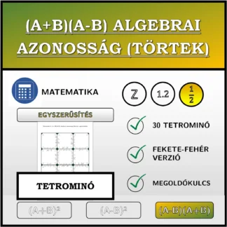 Tetrominó: (A+B)(A-B) algebrai azonosság (törtek), egyszerűsítés