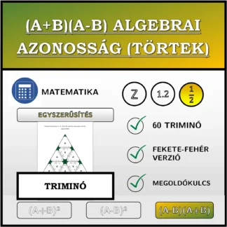 Triminó: (A+B)(A-B) algebrai azonosság (törtek), egyszerűsítés