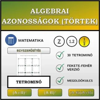 Tetrominó: Algebrai azonosságok (törtek), egyszerűsítés