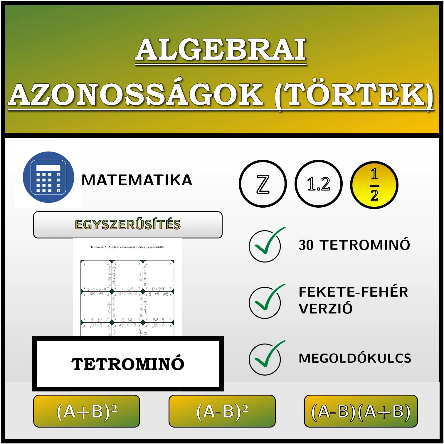 Tetrominó: Algebrai azonosságok (törtek), egyszerűsítés